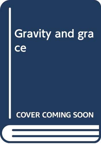 Stock image for Gravity and Grace for sale by Better World Books: West