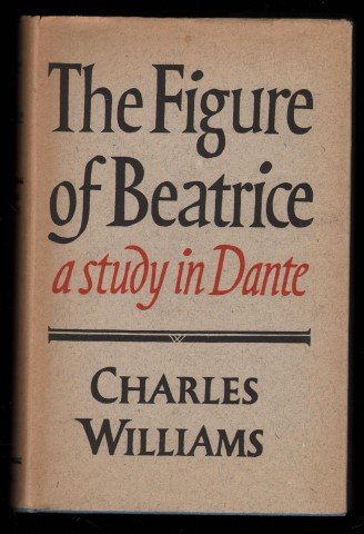 9780374986193: The figure of Beatrice;: A study in Dante