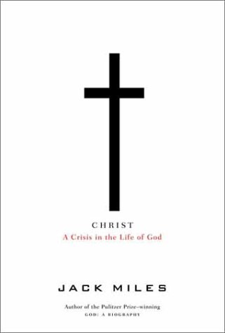 9780375400148: Christ: A Crisis in the Life of God