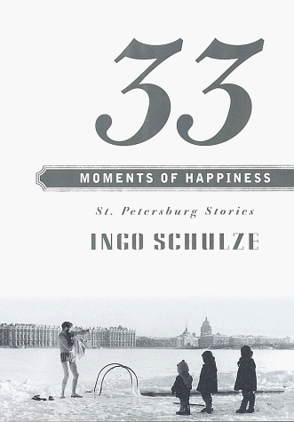 9780375400292: 33 Moments of Happiness: St Petersburg Stories [Idioma Ingls]