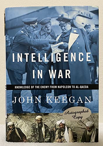 Beispielbild fr Intelligence in War: Knowledge of the Enemy from Napoleon to Al-Qaeda zum Verkauf von SecondSale