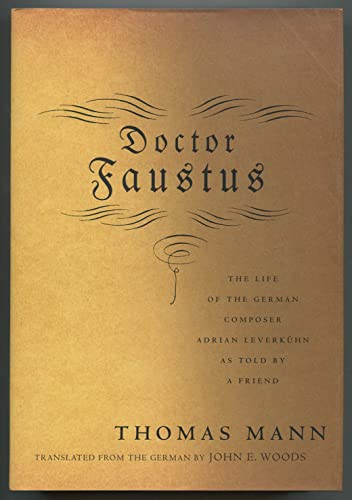9780375400544: Doctor Faustus: The Life of the German Composer Adrian Leverkuhn As Told by a Friend