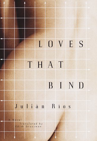 Loves That Bind (9780375400582) by Rios, Julian