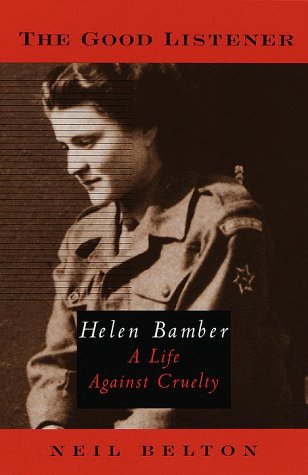 Beispielbild fr The Good Listener : Helen Bamber, a Life Against Cruelty zum Verkauf von Better World Books