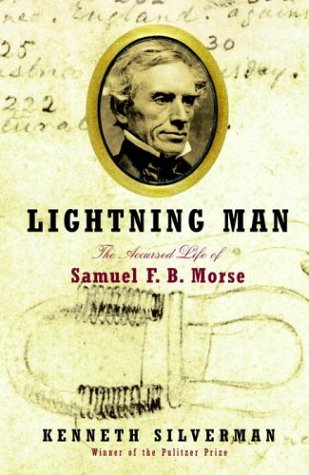 Imagen de archivo de Lightning Man : The Accursed Life of Samuel F. B. Morse a la venta por Better World Books