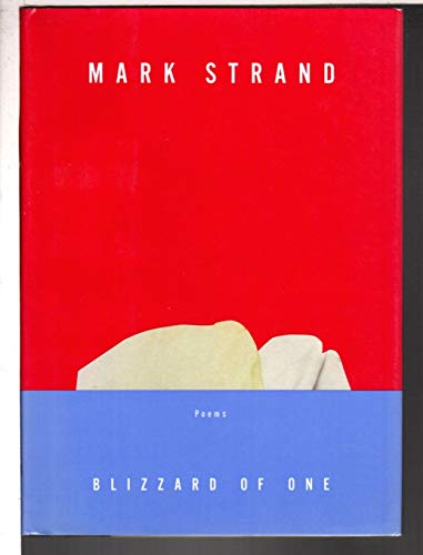 Blizzard of One: Poems (9780375401398) by Strand, Mark