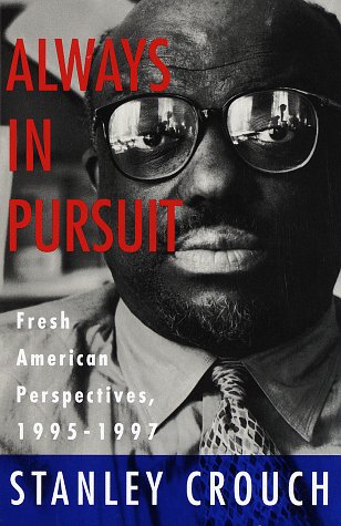 Stock image for Always in Pursuit : Fresh American Perspectives, 1995-1997 for sale by Priceless Books
