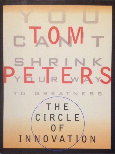 Imagen de archivo de The Circle of Innovation: You Can't Shrink Your Way to Greatness a la venta por Bookmarc's