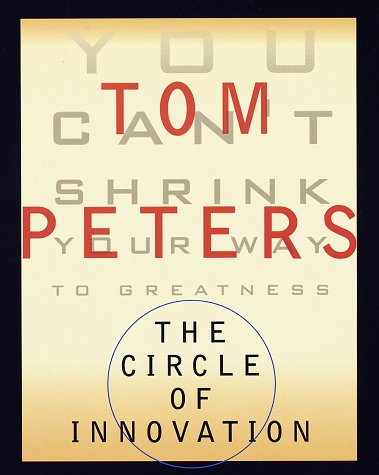 9780375401572: The Circle of Innovation: You Can't Shrink Your Way to Greatness