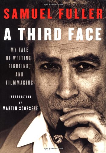 Imagen de archivo de A Third Face. My Tale of Writing, Fighting and Filmmaking a la venta por Ira Joel Haber - Cinemage Books
