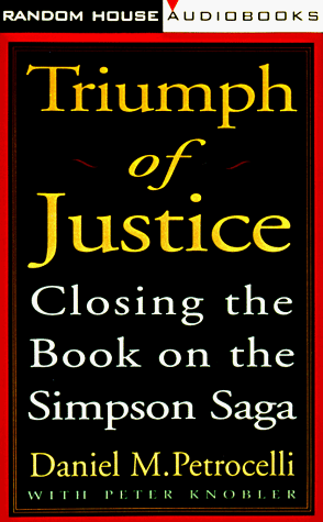 Beispielbild fr Triumph of Justice: Closing the Book on the Simpson Case zum Verkauf von The Yard Sale Store