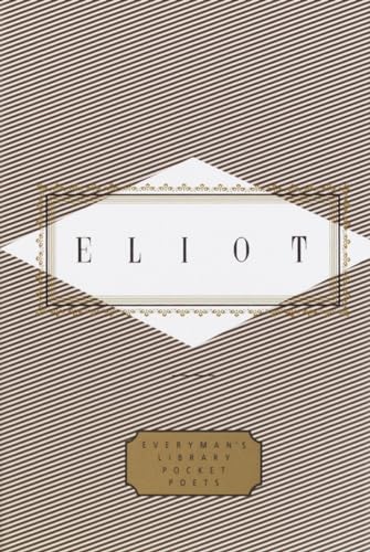 Beispielbild fr Eliot: Poems: Edited by Peter Washington (Everyman's Library Pocket Poets Series) zum Verkauf von BooksRun