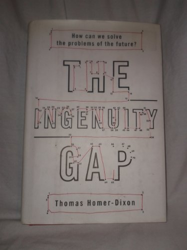 9780375401862: The Ingenuity Gap: Facing the Economic, Environmental, and Other Challenges of an Increasingly Complex and Unpredictable World