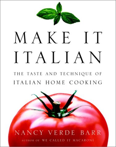 Stock image for Make It Italian : The Taste and Technique of Italian Home Cooking for sale by Better World Books