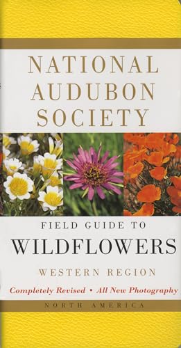 National Audubon Society Field Guide to North American Wildflowers--W: Western Region - Revised Edition (National Audubon Society Field Guides) - NATIONAL AUDUBON SOCIETY
