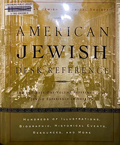 Imagen de archivo de American Jewish Desk Reference: The Ultimate One-Volume Reference to the Jewish Experience in America a la venta por More Than Words