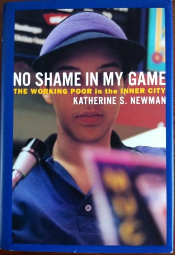 Beispielbild fr No Shame in My Game : The Working Poor in the Inner City zum Verkauf von Better World Books