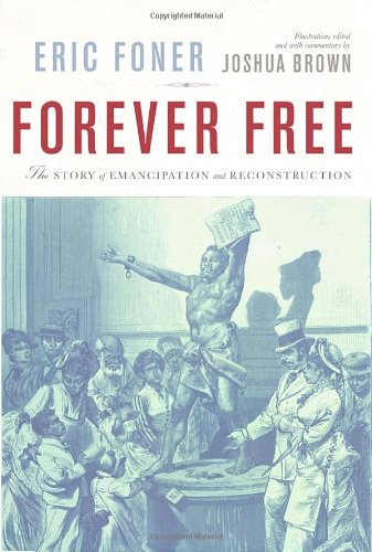 Beispielbild fr Forever Free: The Story of Emancipation and Reconstruction zum Verkauf von Wonder Book