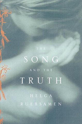 Imagen de archivo de The Song and the Truth : A Novel a la venta por Better World Books