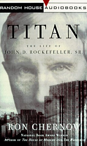 Stock image for Titan : The Life of John D. Rockefeller, Sr. (Cassette/Abridged) for sale by GoldBooks