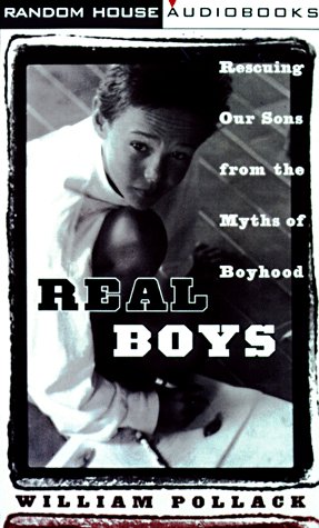 9780375402913: Real Boys: Rescuing Our Sons from the Myths of Boyhood