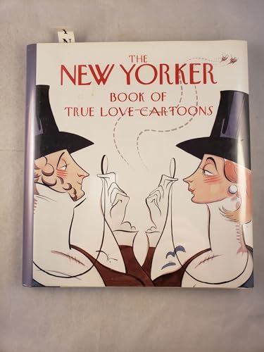 Imagen de archivo de The New Yorker Book of True Love Cartoons a la venta por Once Upon A Time Books