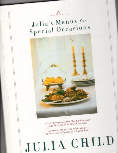9780375403385: Julia's Menus for Special Occasions: Six menus for special celebrations--from a cocktail party to a buffet dinner.