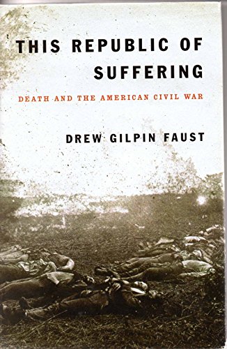 Imagen de archivo de This Republic of Suffering: Death and the American Civil War a la venta por More Than Words