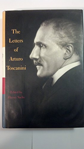 Beispielbild fr The Letters of Arturo Toscanini zum Verkauf von Wonder Book