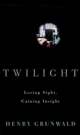 Beispielbild fr Twilight: Losing Sight, Gaining Insight zum Verkauf von WorldofBooks