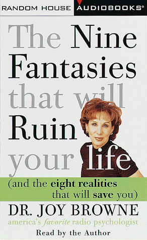 Imagen de archivo de The Nine Fantasies That Will Ruin Your Life and the Eight Realities That Will Save You a la venta por Wonder Book
