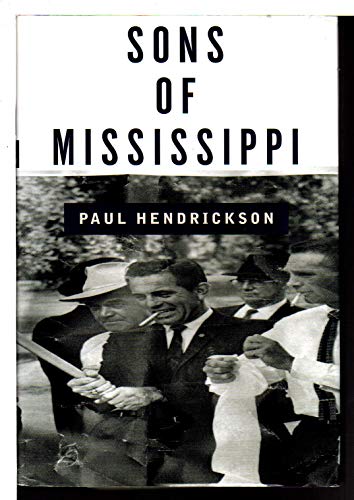 Stock image for Sons of Mississippi: A Story of Race and Its Legacy for sale by Wonder Book