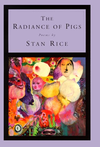 Stock image for The Radiance of Pigs: Poems for sale by ThriftBooks-Atlanta