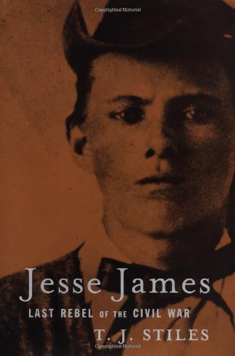 Stock image for Jesse James : Last Rebel of the Civil War for sale by Better World Books