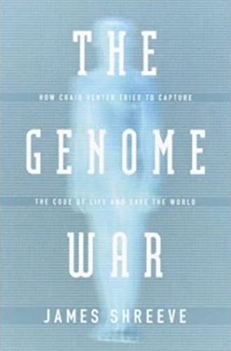 9780375406294: The Genome War: How Craig Venter Tried to Capture the Code of Life and Save the World