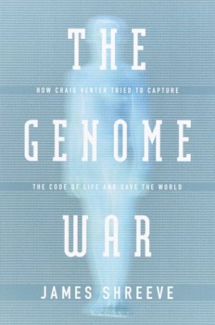 Stock image for The Genome War : How Craig Venter Tried to Capture the Code of Life and Save the World for sale by Better World Books
