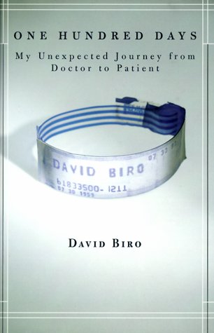9780375407154: One Hundred Days: My Unexpected Journey from Doctor to Patient