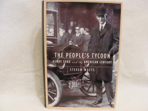 Beispielbild fr The People's Tycoon: Henry Ford and the American Century zum Verkauf von ThriftBooks-Atlanta