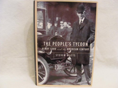 Stock image for The People's Tycoon : Henry Ford and the American Century for sale by Better World Books