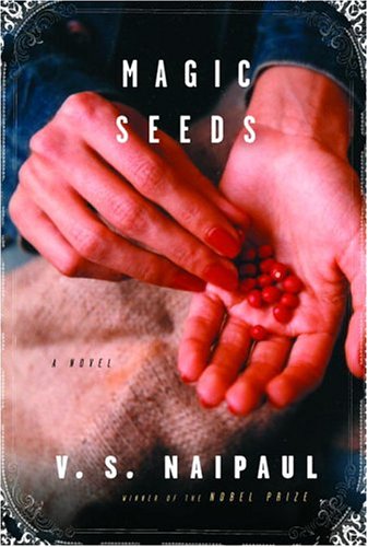 9780375407369: Magic Seeds (Naipaul, V. S.)