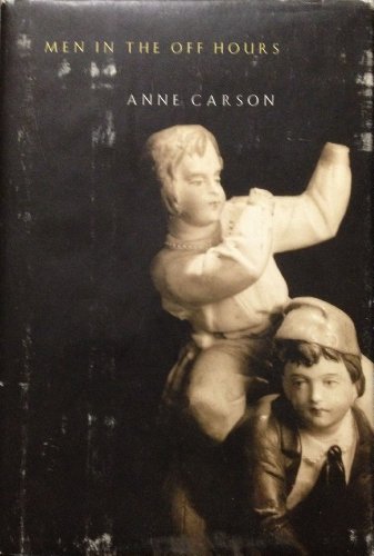 Men in the Off Hours (9780375408038) by Carson, Anne