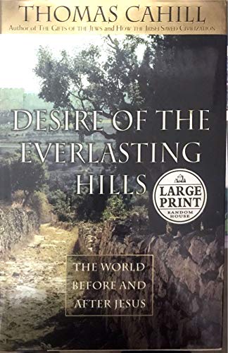9780375408526: Desire of the Everlasting Hills : the Wo (Random House Large Print)