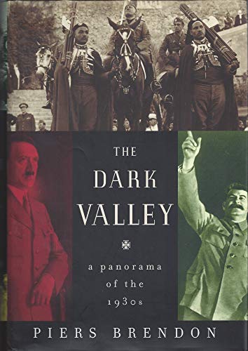 Stock image for The Dark Valley : A Panorama of the 1930s for sale by Better World Books