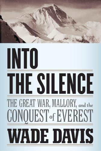 Beispielbild fr Into the Silence : The Great War, Mallory, and the Conquest of Everest zum Verkauf von Better World Books
