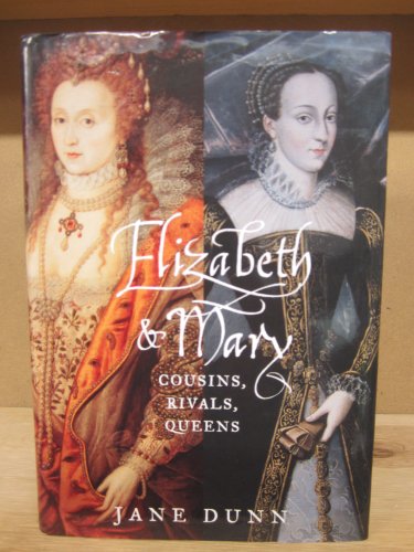 Beispielbild fr Elizabeth and Mary : Cousins, Rivals, Queens zum Verkauf von Better World Books