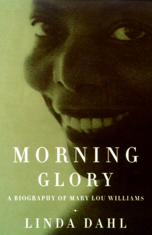 Stock image for Morning Glory: A Biography of Mary Lou Williams for sale by Irish Booksellers