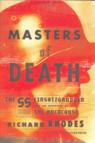 Stock image for Masters of Death: The SS-Einsatzgruppen and the Invention of the Holocaust for sale by HPB-Emerald