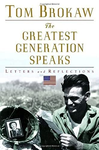 Beispielbild fr The Greatest Generation Speaks: Letters and Reflections zum Verkauf von ThriftBooks-Dallas