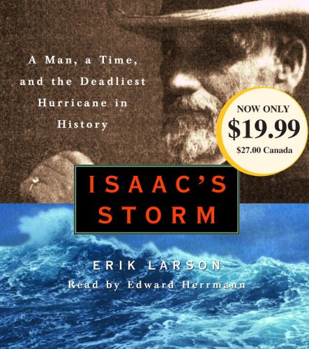 Imagen de archivo de Isaac's Storm: A Man, a Time, and the Deadliest Hurricane in History a la venta por Irish Booksellers