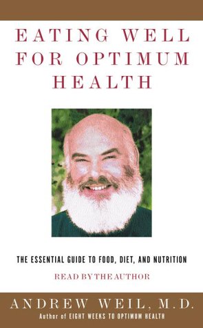Stock image for Eating Well for Optimum Health: The Essential Guide to Food, Diet, and Nutrition for sale by The Yard Sale Store